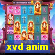 xvd anim